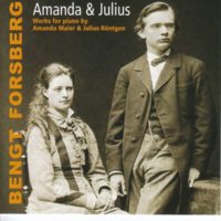 Amanda Meier & Julius Röntgen: Klavierwerke :: Bengt Forsberg (Klavier)