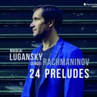 Sergei Rachmaninow. 24 Preludes :: Nikolai Lugansky (Klavier) ::