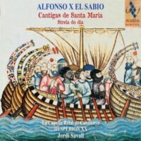 Alfonso X el Sabio: Cantigas de Santa Maria – Jordi Savall u.a.