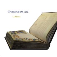 Splendor da ciel. Rediscovered Music from a Florentine Manuscript