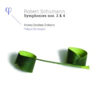 Robert Schumann: Sinfonie Nr. 2 und Nr. 4 – Antwerp Symphony Orchestra, Philippe Herreweghe