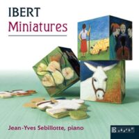 Ibert: Miniatures – Jean-Yves Sebillotte