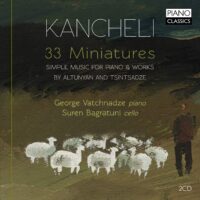 Kancheli. 33 Miniatures – George Vatchnadze / Suren Bagratuni
