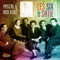 Les Six & Satie – Pascal & Ami Rogé