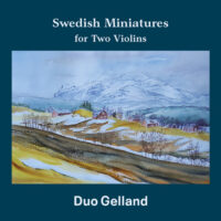 Swedish Miniatures for Two Violins – Duo Gelland