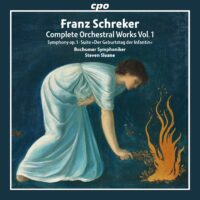Schreker: Complete Orchestral Works Vol. 1 – Bochumer Symphoniker / Steven Sloane