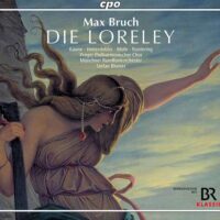 Max Bruch: Loreley (Münchner Rundfunkorchester, Stefan Blunier)