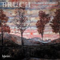 Max Bruch: Kammermusik / The Nash Ensemble