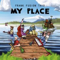 Frank Fusion Trio – My Place