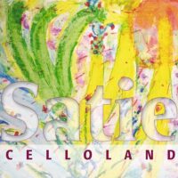Satie – Celloland