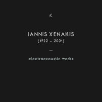 Xenakis - Electroacoustic Works