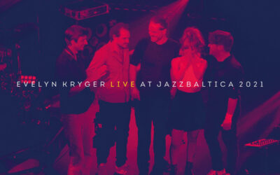 Evelyn Kryger: Live at JazzBaltica 2021