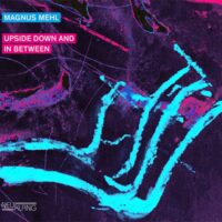 Magnus Mehl – Upside Down And In Between