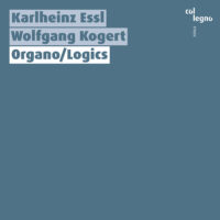 Essl/Kogert – Organo/Logics