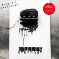 Fluxus & NeoFluxus / Stolen Symphony (Vol. 1)