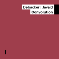 Debacker / Javaid – Convolution [2024]