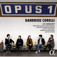 Dandrieu & Corelli / Le Consort