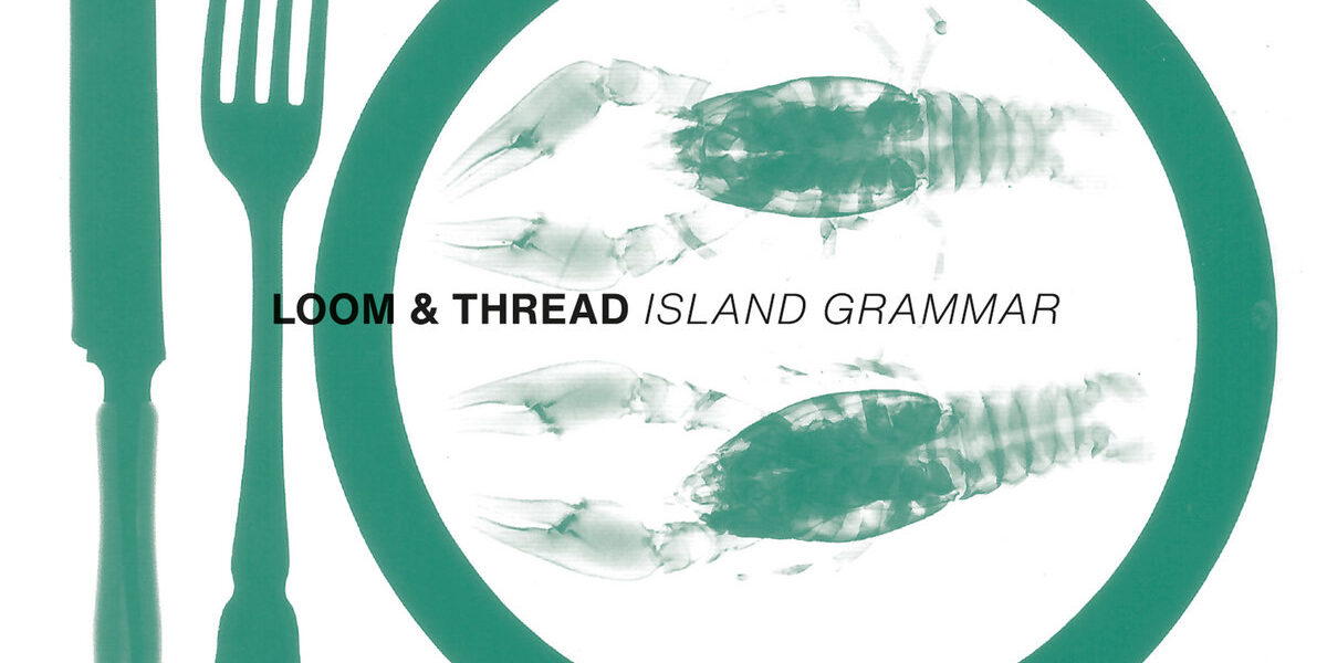 Loom & Thread: Island Grammar