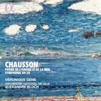 Chausson / Poème de l’amour et de la mer