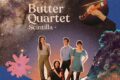 Butter Quartet / Scintilla