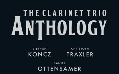 Clarinet Trio Anthology / Daniel Ottensamer