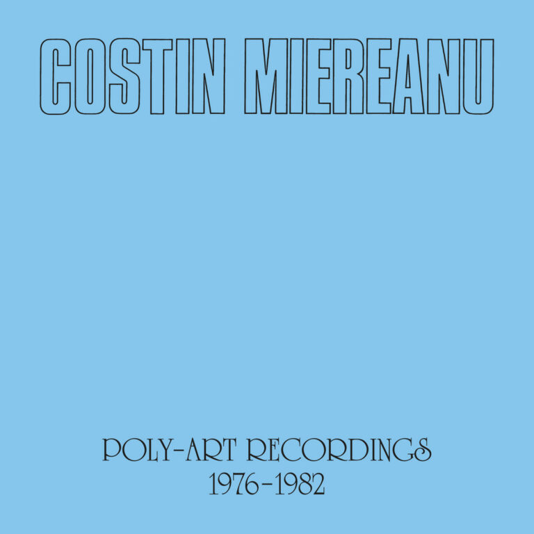 Costin Miereanu – Poly-Art Recordings 1976-1982