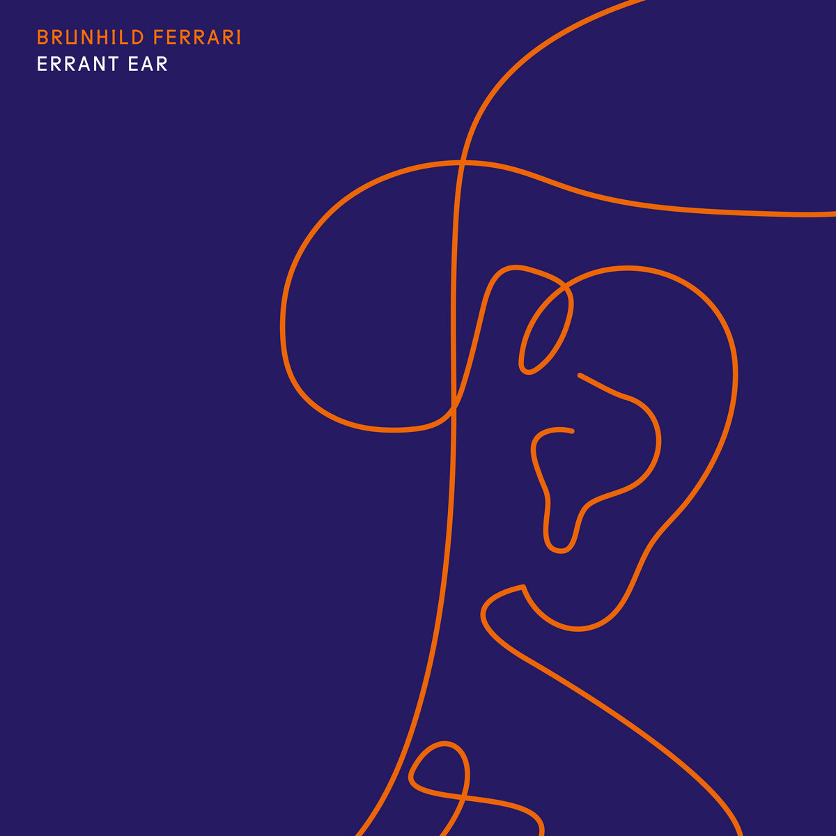 Brunhild Ferrari – Errant Ear