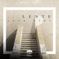 Arvo Pärt – Lente