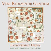 Veni Redemptor Gentium – Concordian Dawn