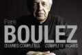 Pierre Boulez – Œuvres complètes