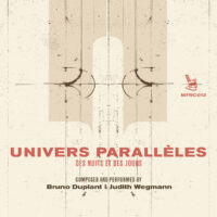 Duplant / Wegmann – Univers Parallèles